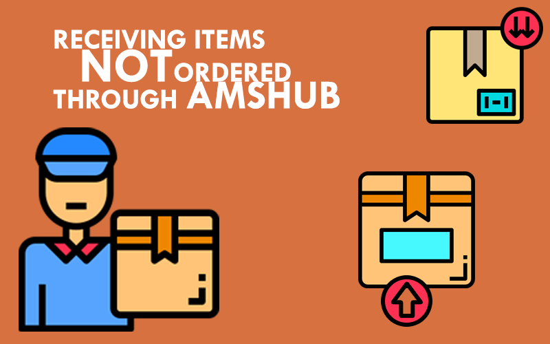 Receiving Items Not Ordered Through AMSHub